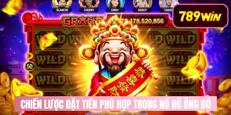 Cần có chiến lược đặt tiền phù hợp trong nổ hũ Ông Đồ