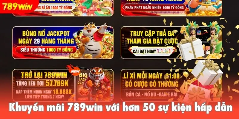 Khuyến mãi 789win với hơn 50 sự kiện hấp dẫn