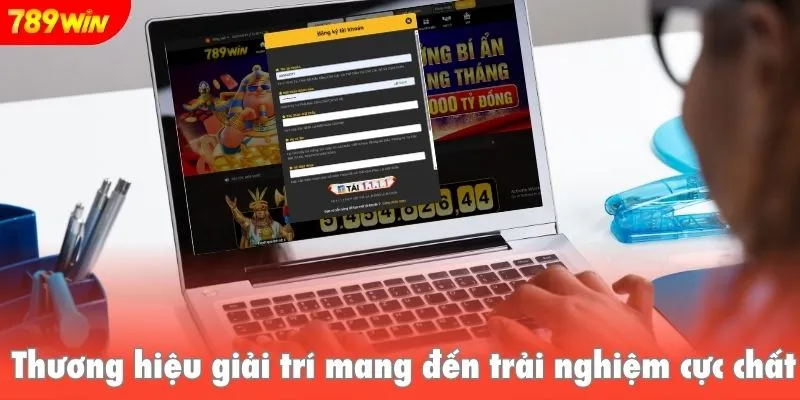 Thương hiệu giải trí mang đến trải nghiệm cực chất